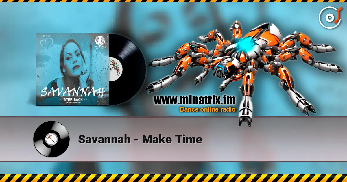 Savannah - Make Time écouter en ligne en haute qualité | Minatrix.FM