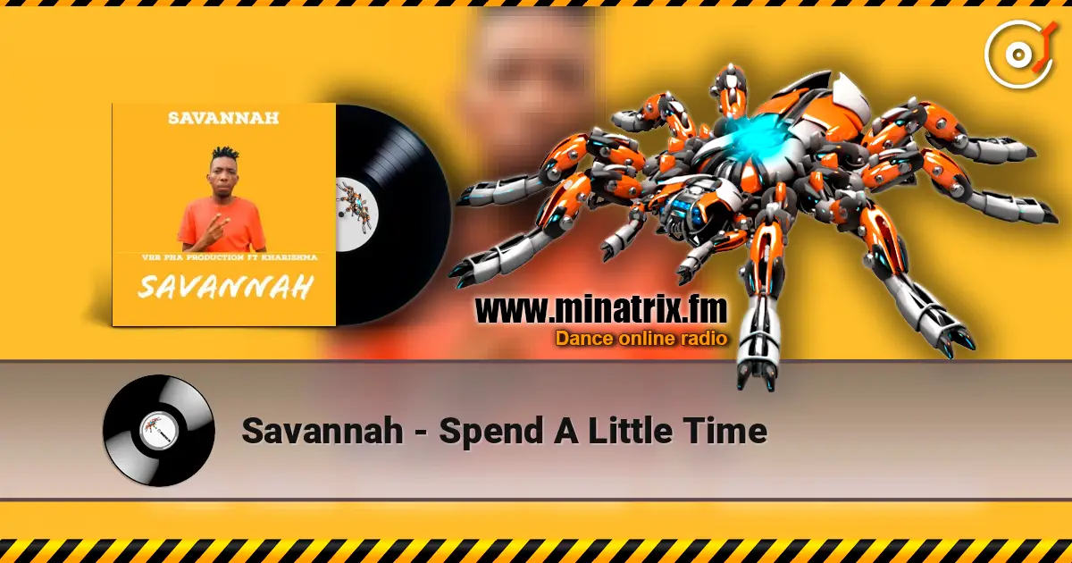 Savannah - Spend A Little Time écouter en ligne en haute qualité | Minatrix.FM
