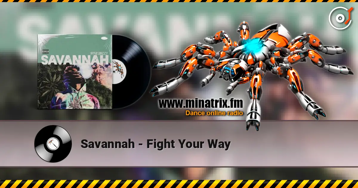 Savannah - Fight Your Way écouter en ligne en haute qualité | Minatrix.FM