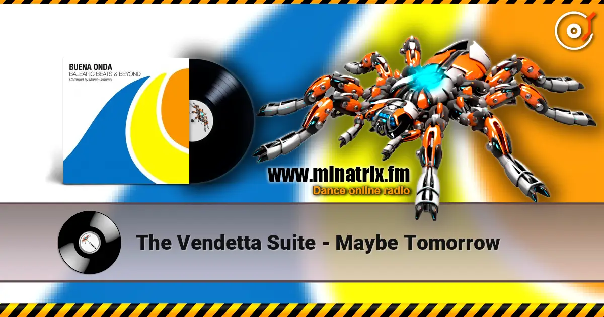 The Vendetta Suite - Maybe Tomorrow écouter en ligne en haute qualité | Minatrix.FM