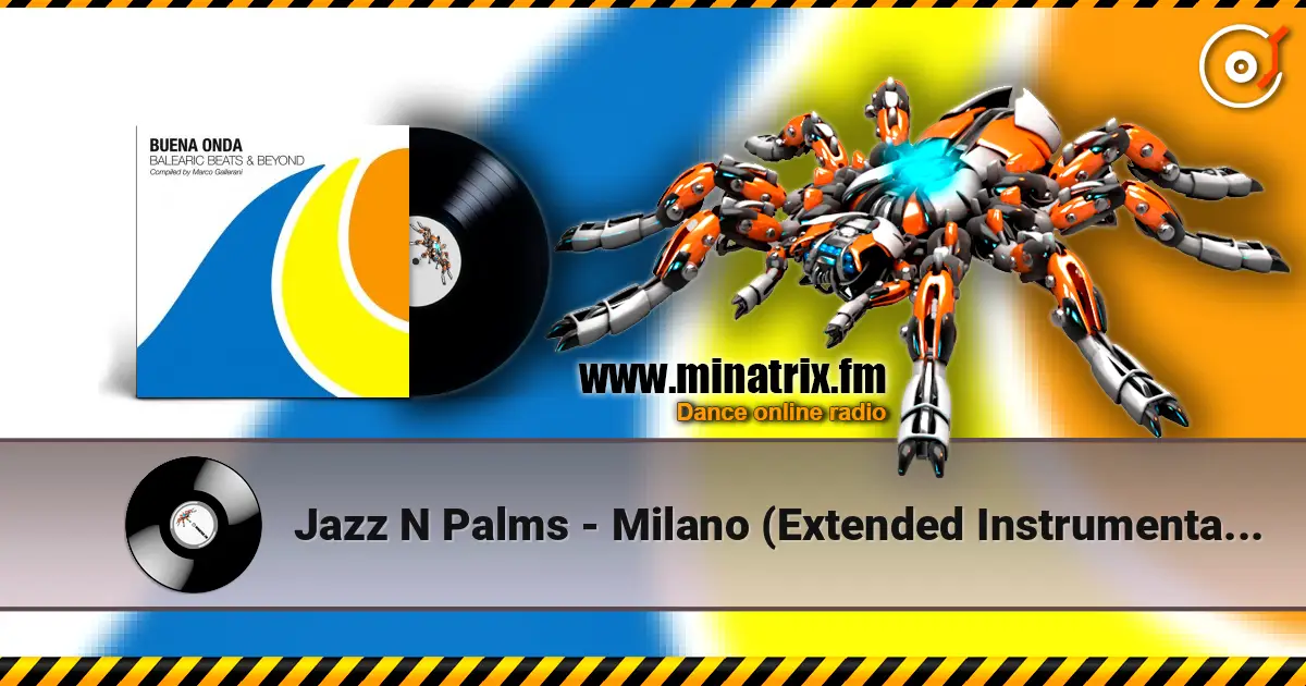 Jazz N Palms - Milano (Extended Instrumental Mix) écouter en ligne en haute qualité | Minatrix.FM