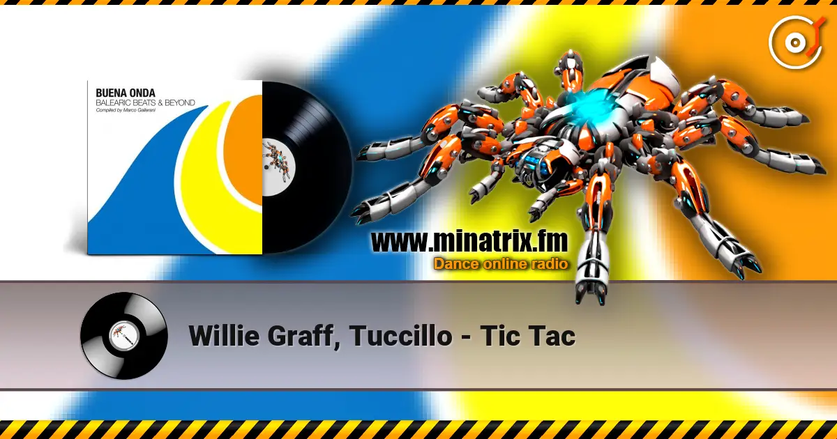 Willie Graff, Tuccillo - Tic Tac écouter en ligne en haute qualité | Minatrix.FM