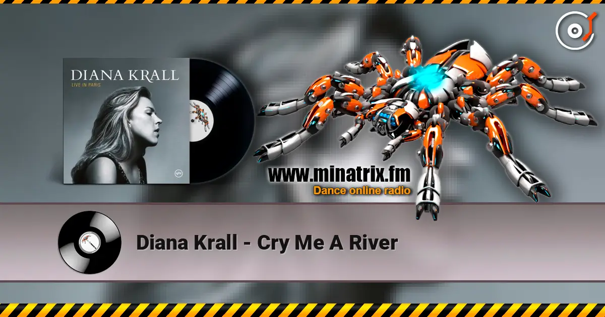 Diana Krall - Cry Me A River écouter en ligne en haute qualité | Minatrix.FM