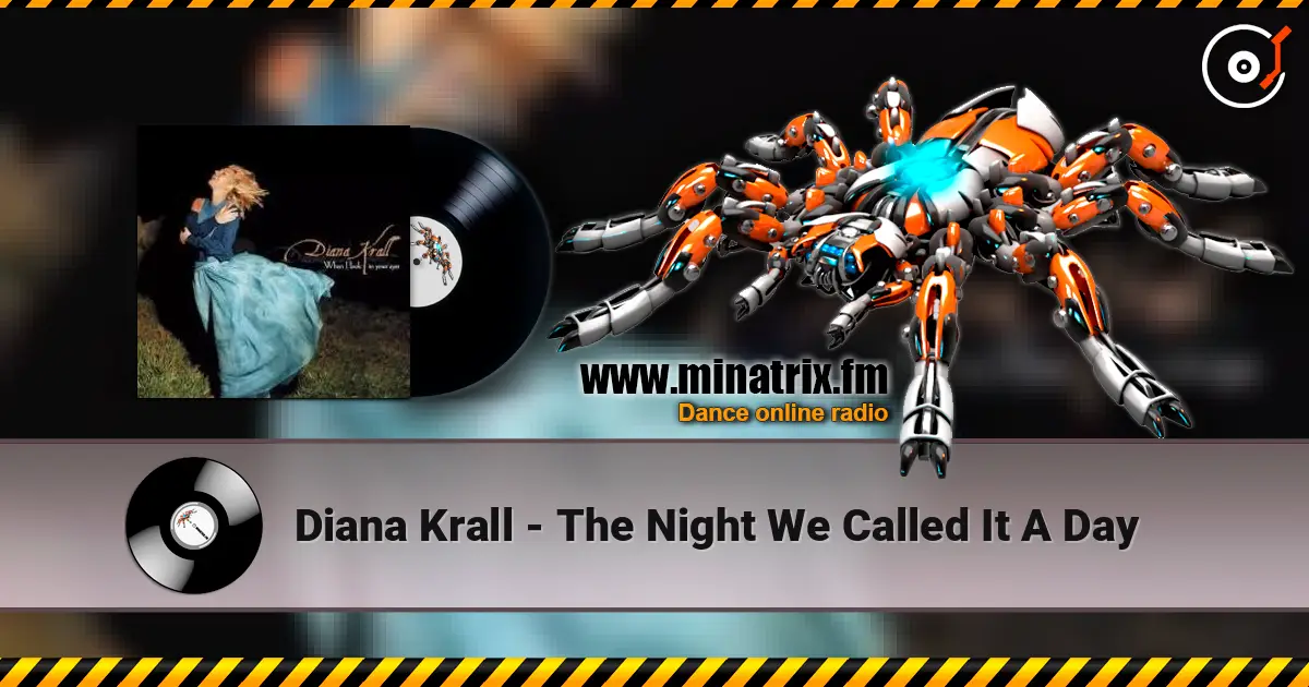 Diana Krall - The Night We Called It A Day écouter en ligne en haute qualité | Minatrix.FM