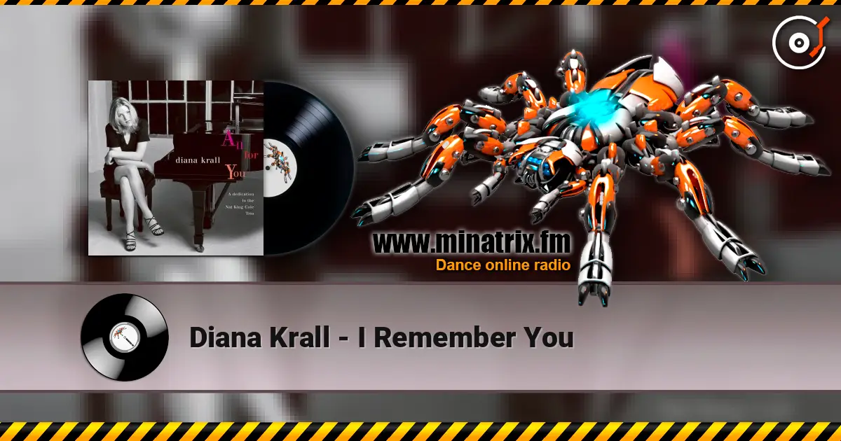 Diana Krall - I Remember You écouter en ligne en haute qualité | Minatrix.FM