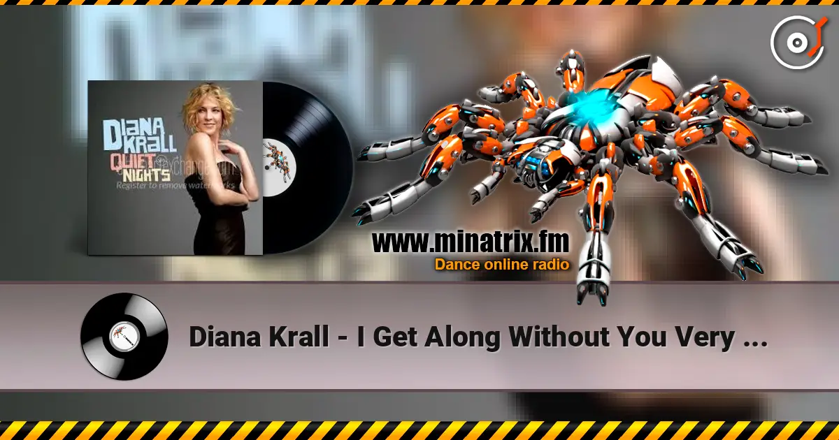 Diana Krall - I Get Along Without You Very Well écouter en ligne en haute qualité | Minatrix.FM