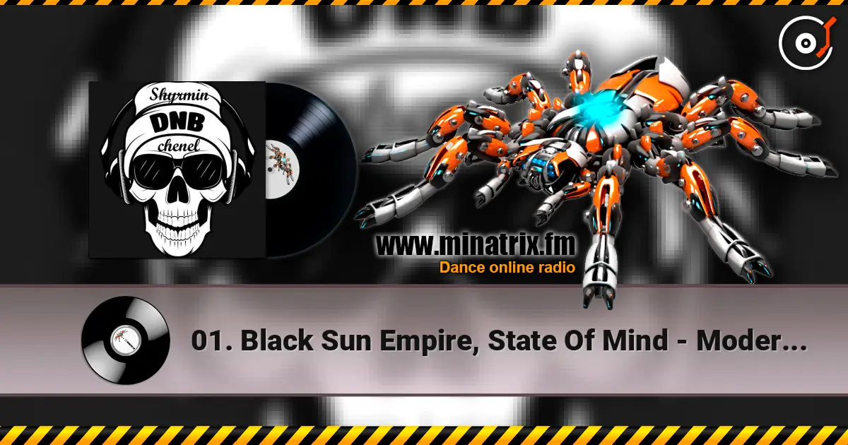 01. Black Sun Empire, State Of Mind - Modern Propa écouter en ligne en haute qualité | Minatrix.FM