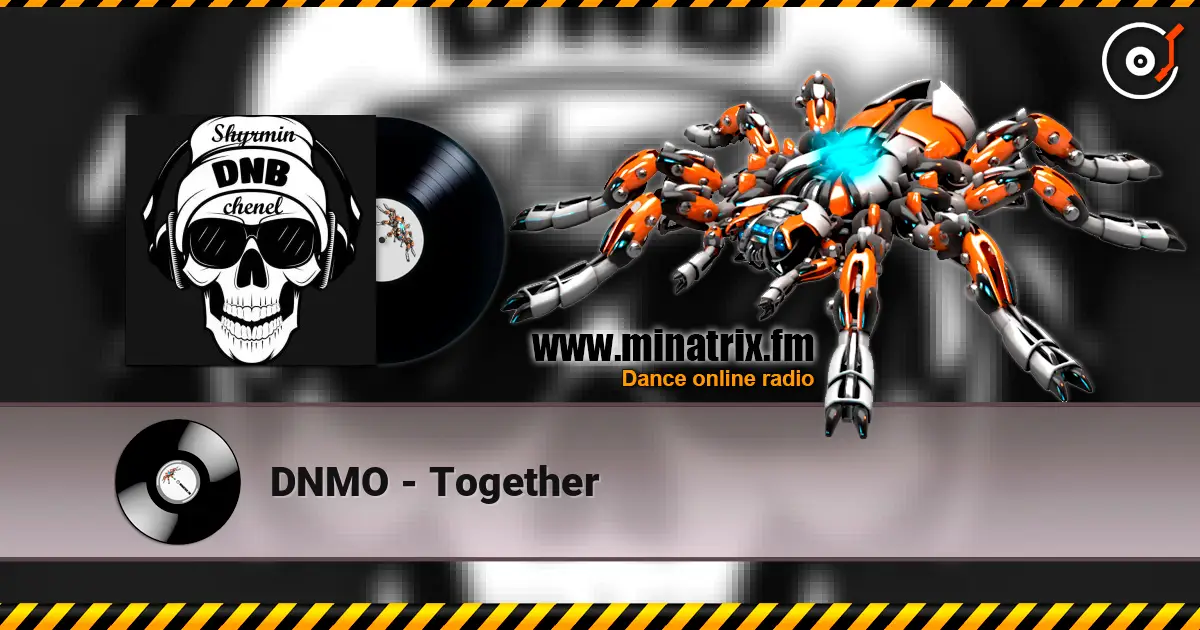 DNMO - Together écouter en ligne en haute qualité | Minatrix.FM