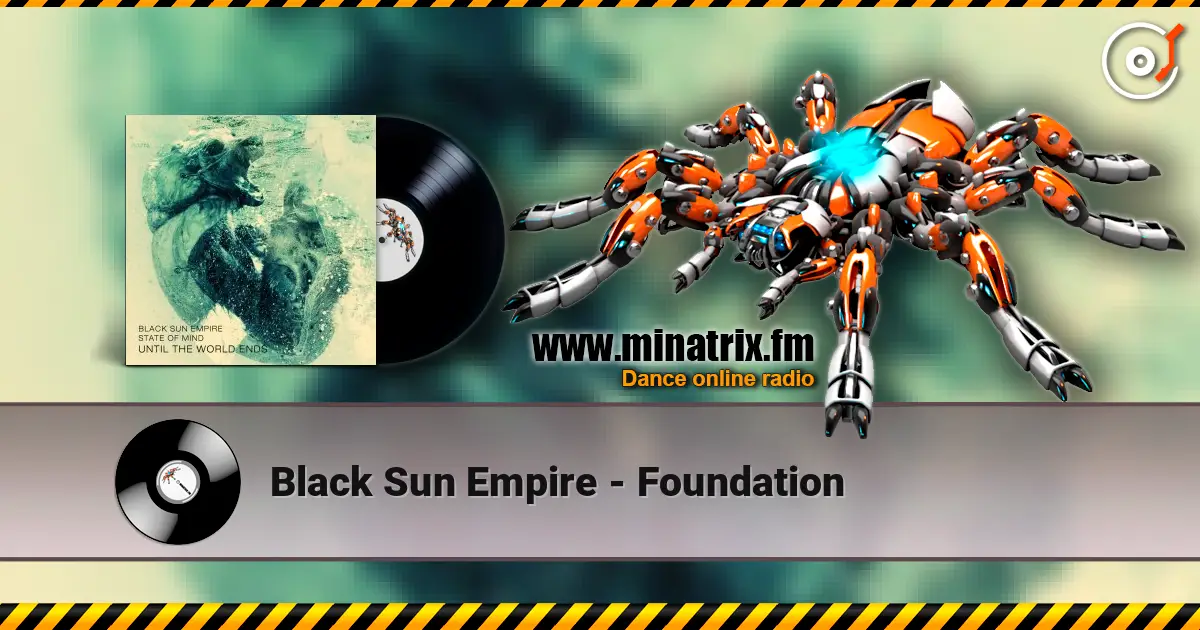 Black Sun Empire - Foundation écouter en ligne en haute qualité | Minatrix.FM