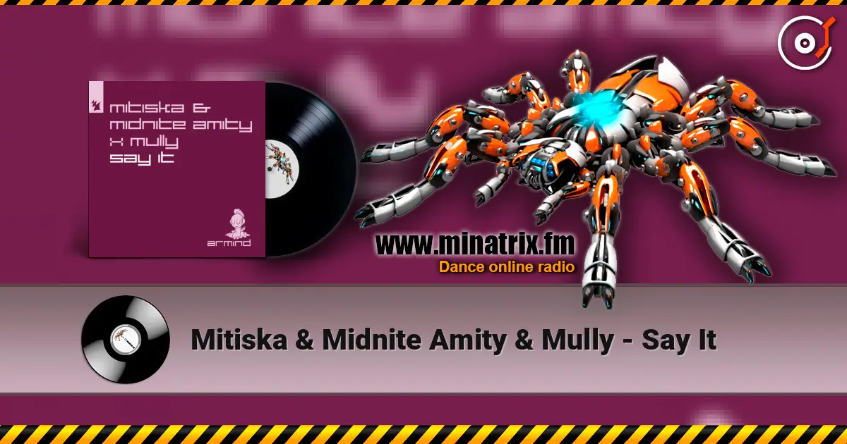 Mitiska & Midnite Amity & Mully - Say It écouter en ligne en haute qualité | Minatrix.FM