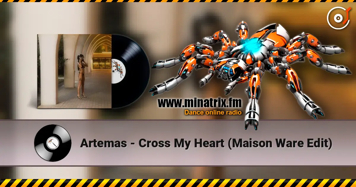 Artemas - Cross My Heart (Maison Ware Edit) écouter en ligne en haute qualité | Minatrix.FM