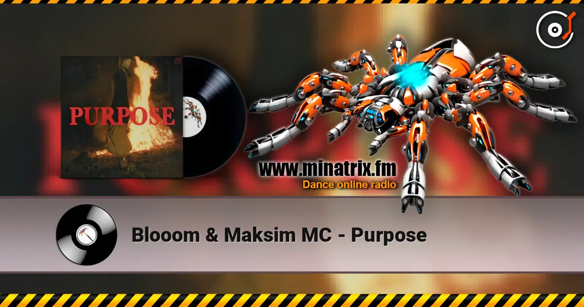Blooom & Maksim MC - Purpose écouter en ligne en haute qualité | Minatrix.FM