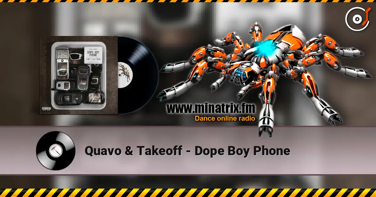 Quavo & Takeoff - Dope Boy Phone écouter en ligne en haute qualité | Minatrix.FM