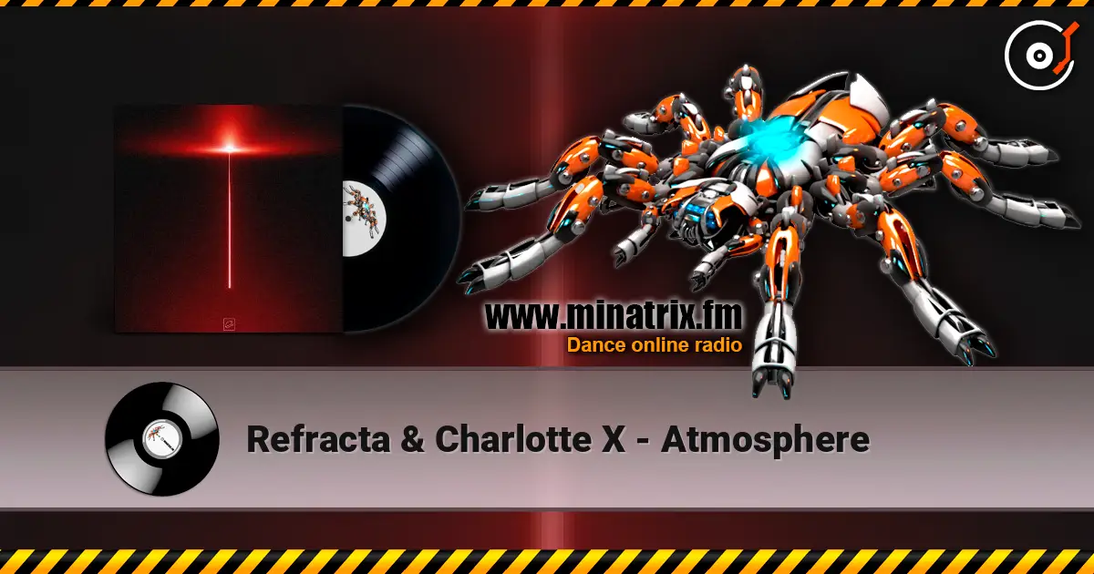 Refracta & Charlotte X - Atmosphere écouter en ligne en haute qualité | Minatrix.FM