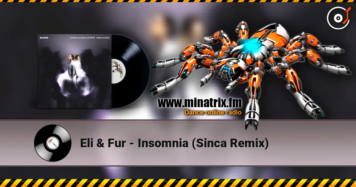 Eli & Fur - Insomnia (Sinca Remix) écouter en ligne en haute qualité | Minatrix.FM