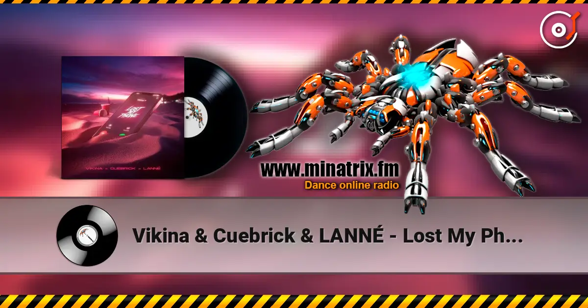 Vikina & Cuebrick & LANNÉ - Lost My Phone écouter en ligne en haute qualité | Minatrix.FM