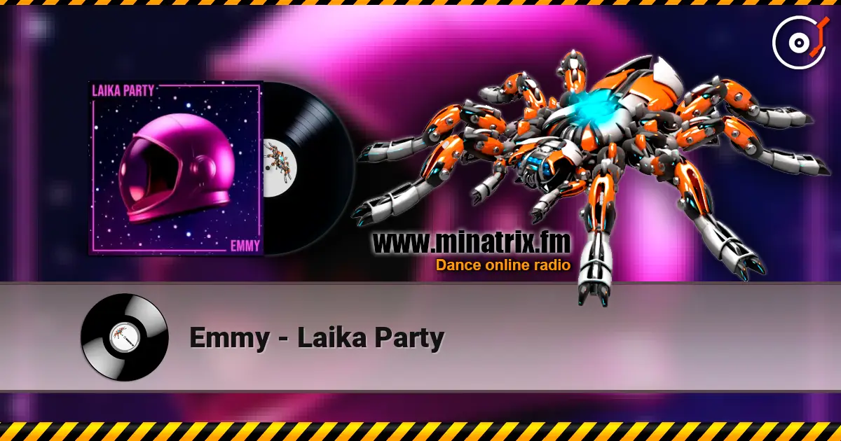 Emmy - Laika Party écouter en ligne en haute qualité | Minatrix.FM