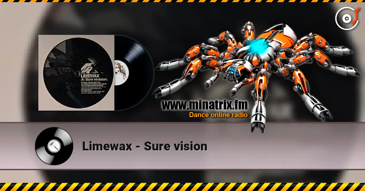 Limewax - Sure vision écouter en ligne en haute qualité | Minatrix.FM
