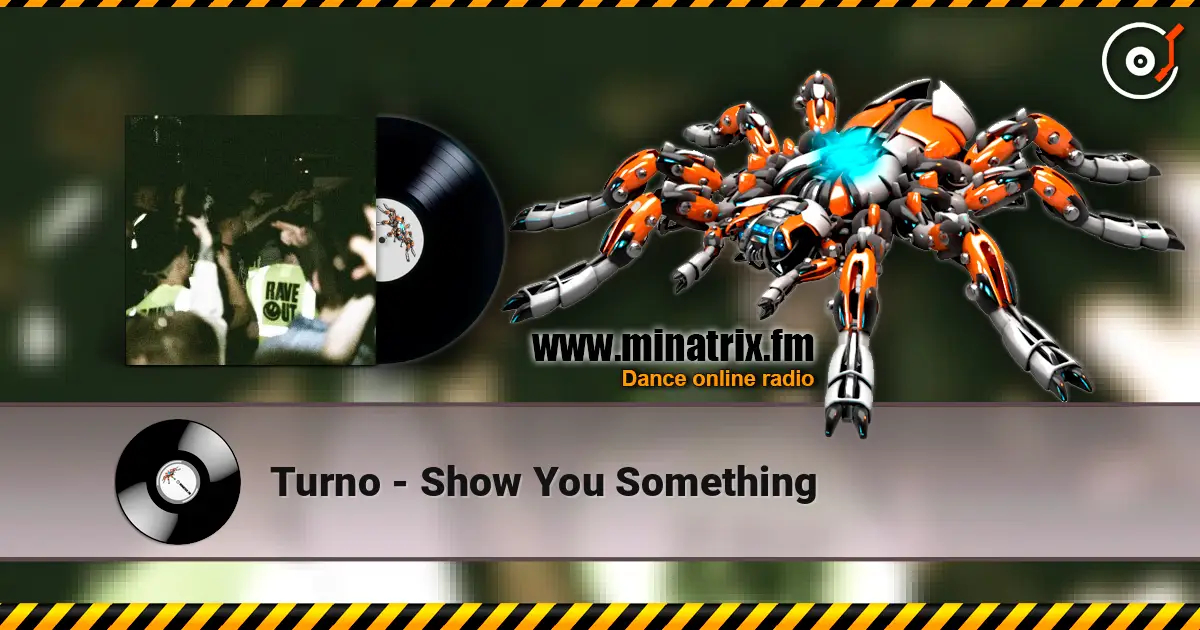 Turno - Show You Something écouter en ligne en haute qualité | Minatrix.FM