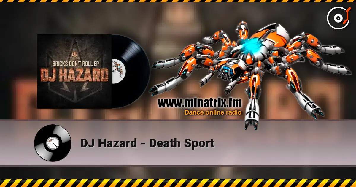 DJ Hazard - Death Sport écouter en ligne en haute qualité | Minatrix.FM