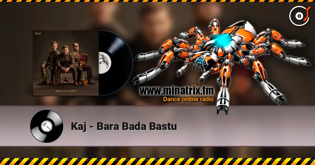 Kaj - Bara Bada Bastu écouter en ligne en haute qualité | Minatrix.FM