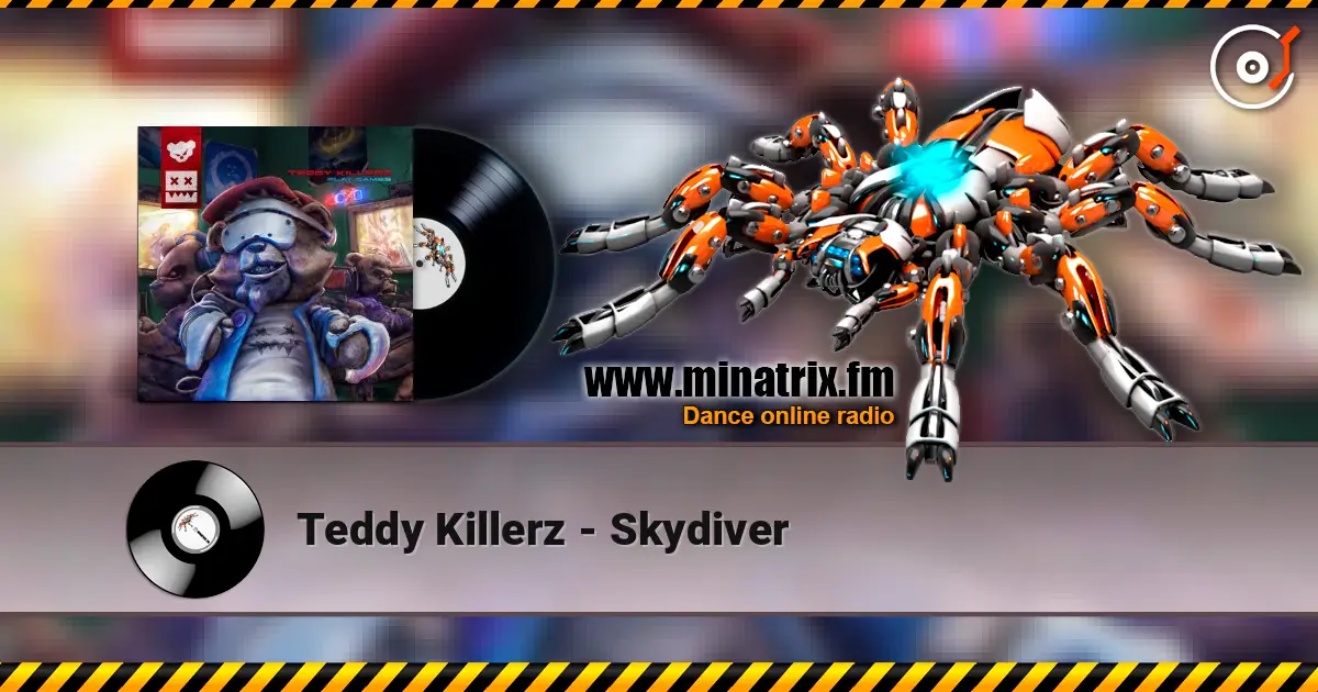 Teddy Killerz - Skydiver écouter en ligne en haute qualité | Minatrix.FM