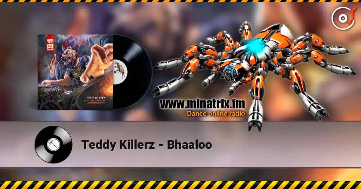 Teddy Killerz - Bhaaloo écouter en ligne en haute qualité | Minatrix.FM