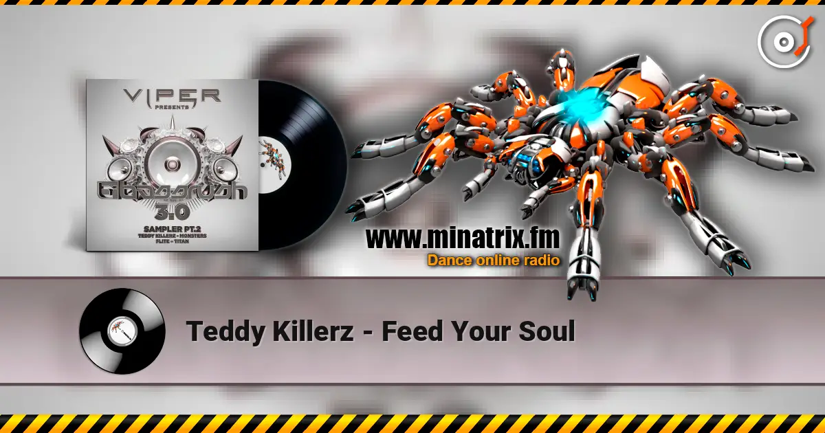 Teddy Killerz - Feed Your Soul écouter en ligne en haute qualité | Minatrix.FM
