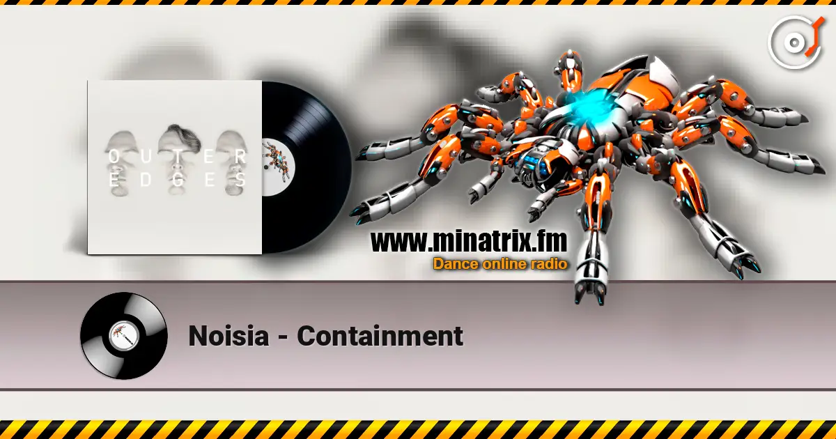 Noisia - Containment écouter en ligne en haute qualité | Minatrix.FM