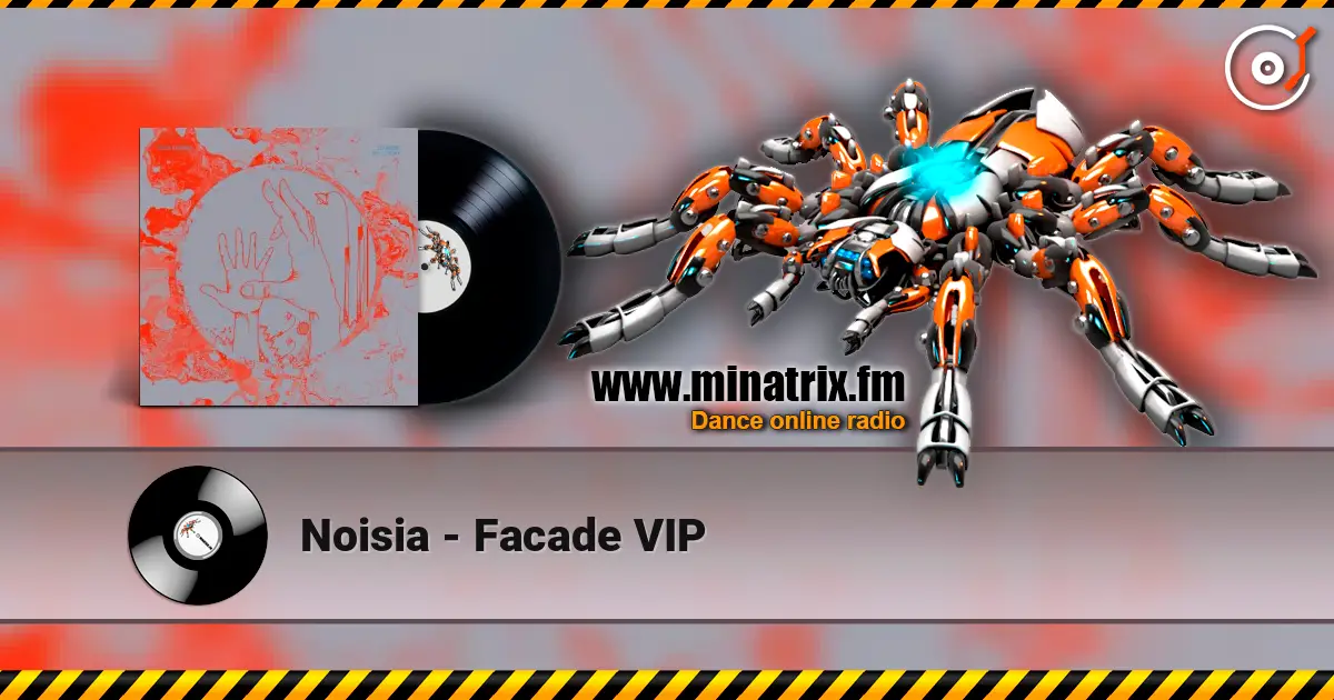 Noisia - Facade VIP écouter en ligne en haute qualité | Minatrix.FM