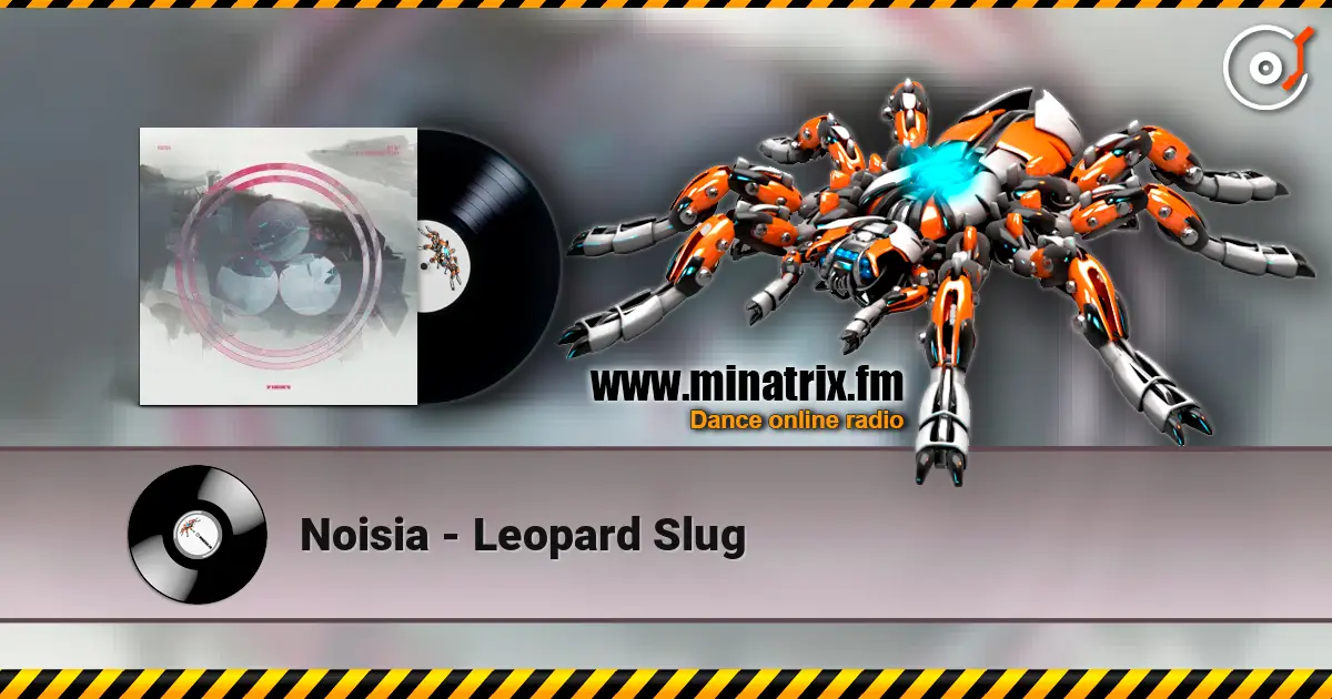 Noisia - Leopard Slug écouter en ligne en haute qualité | Minatrix.FM
