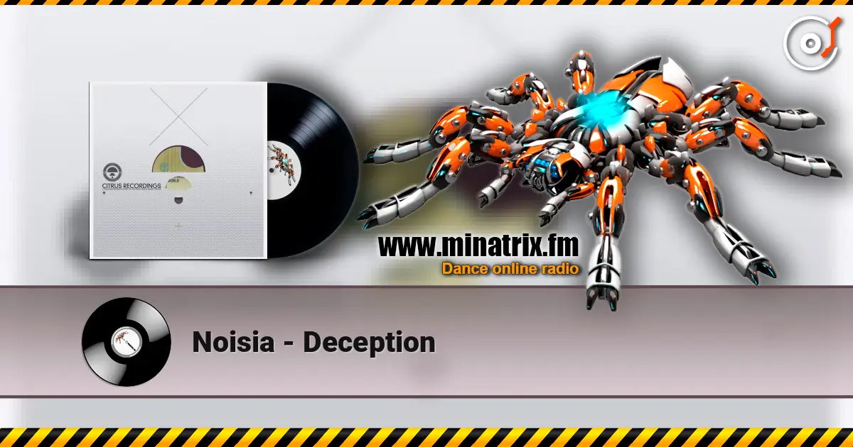 Noisia - Deception écouter en ligne en haute qualité | Minatrix.FM