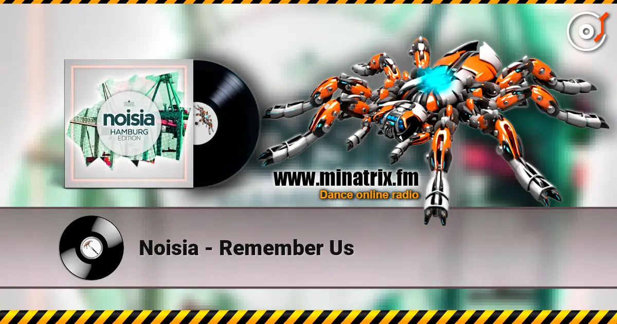 Noisia - Remember Us écouter en ligne en haute qualité | Minatrix.FM