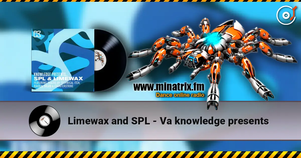 Limewax and SPL - Va knowledge presents écouter en ligne en haute qualité | Minatrix.FM