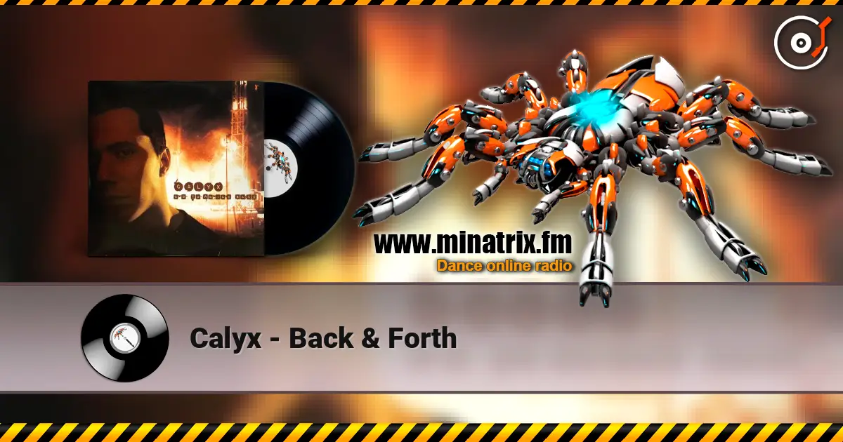 Calyx - Back & Forth écouter en ligne en haute qualité | Minatrix.FM