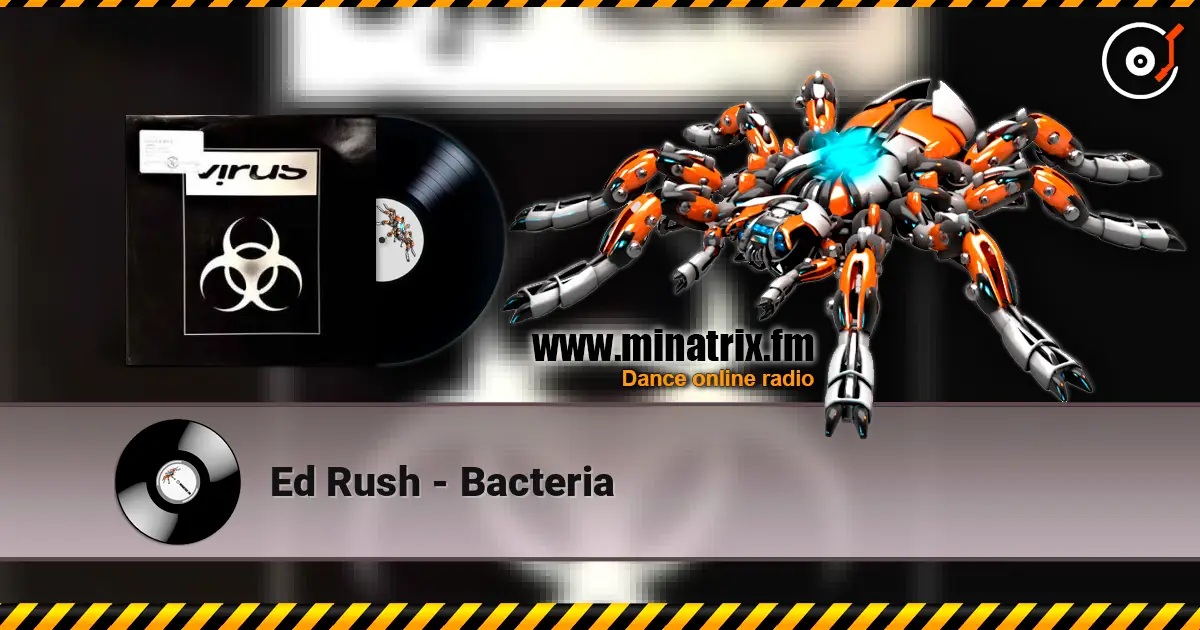 Ed Rush - Bacteria écouter en ligne en haute qualité | Minatrix.FM