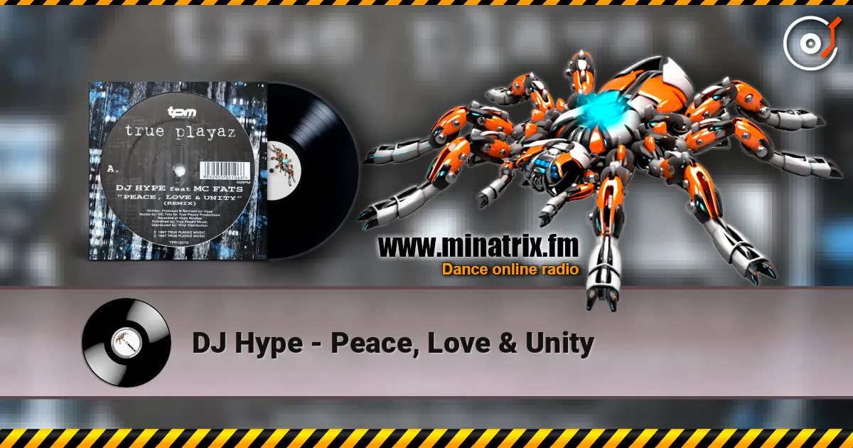 DJ Hype - Peace, Love & Unity écouter en ligne en haute qualité | Minatrix.FM