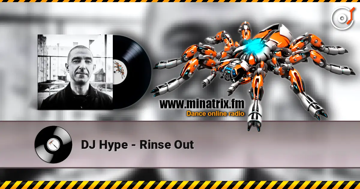 DJ Hype - Rinse Out écouter en ligne en haute qualité | Minatrix.FM