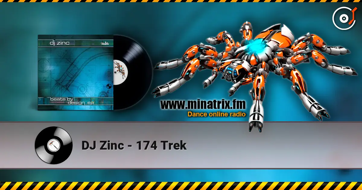 DJ Zinc - 174 Trek écouter en ligne en haute qualité | Minatrix.FM
