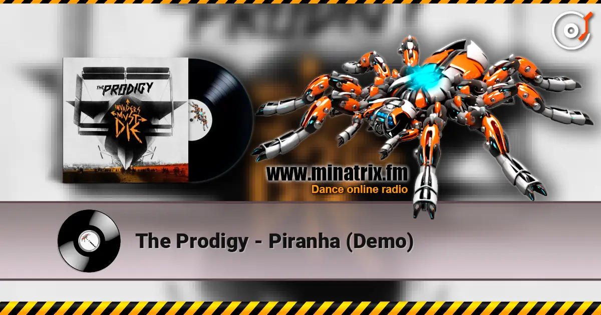The Prodigy - Piranha (Demo) écouter en ligne en haute qualité | Minatrix.FM