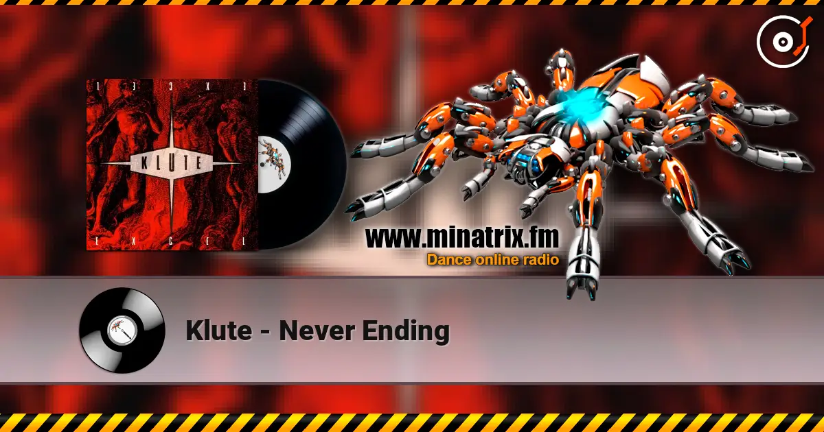 Klute - Never Ending écouter en ligne en haute qualité | Minatrix.FM