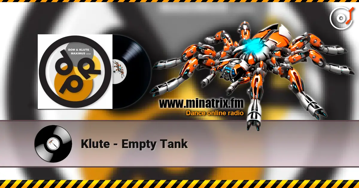Klute - Empty Tank écouter en ligne en haute qualité | Minatrix.FM