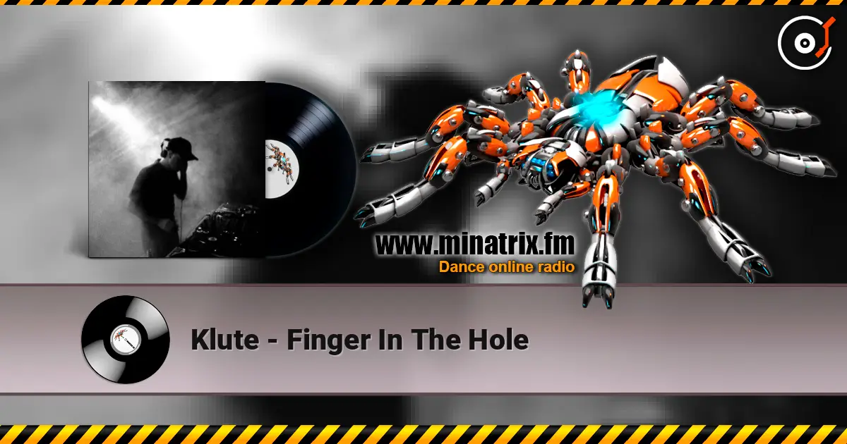 Klute - Finger In The Hole écouter en ligne en haute qualité | Minatrix.FM