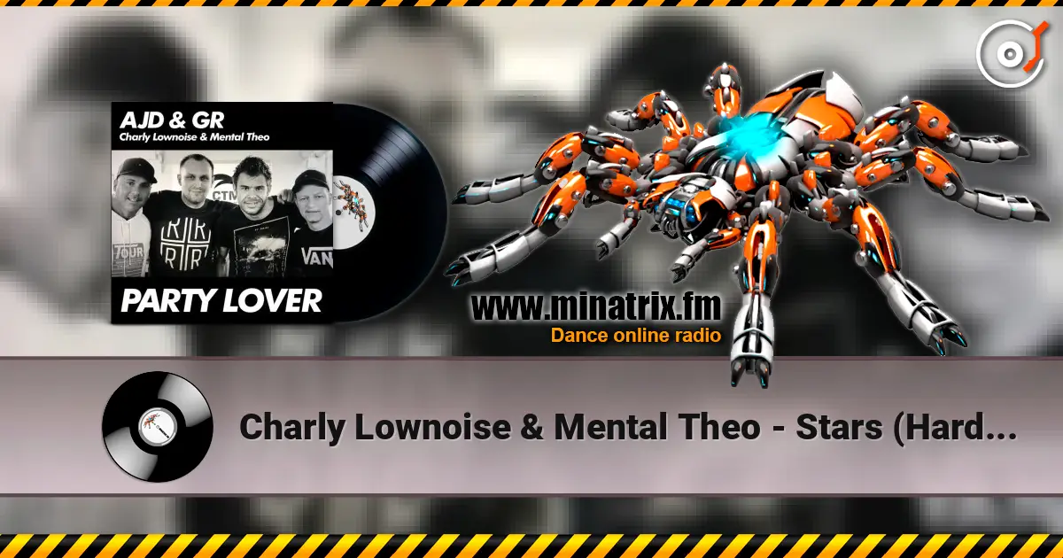 Charly Lownoise & Mental Theo - Stars (Hardcore Mix) écouter en ligne en haute qualité | Minatrix.FM