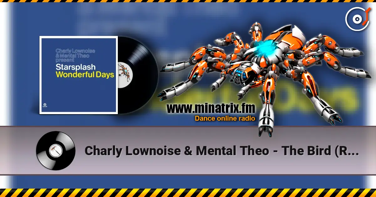 Charly Lownoise & Mental Theo - The Bird (Radio Edit) écouter en ligne en haute qualité | Minatrix.FM