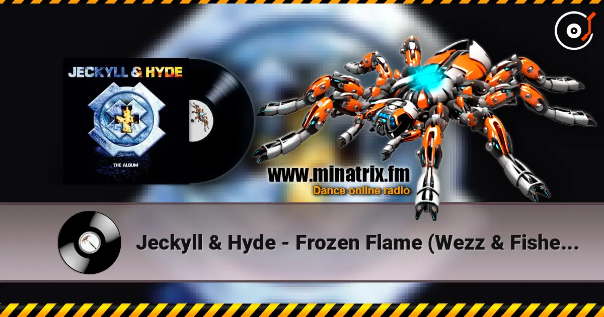 Jeckyll & Hyde - Frozen Flame (Wezz & Fisher Extended Remix) écouter en ligne en haute qualité | Minatrix.FM