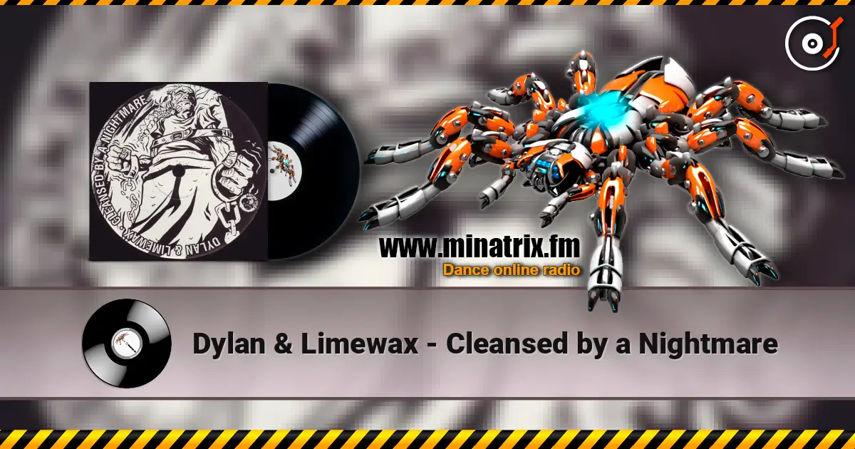 Dylan & Limewax - Cleansed by a Nightmare écouter en ligne en haute qualité | Minatrix.FM