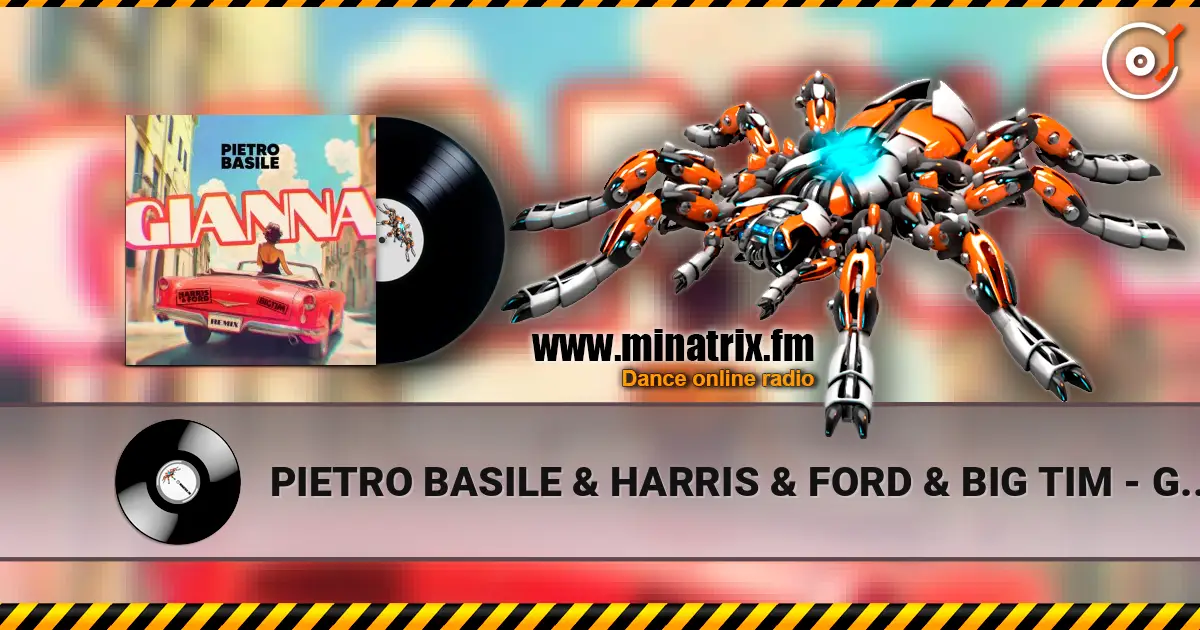 PIETRO BASILE & HARRIS & FORD & BIG TIM - GIANNA (H&F HARDSTYLE REMIX) écouter en ligne en haute qualité | Minatrix.FM
