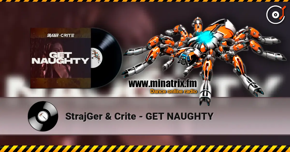 StrajGer & Crite - GET NAUGHTY écouter en ligne en haute qualité | Minatrix.FM