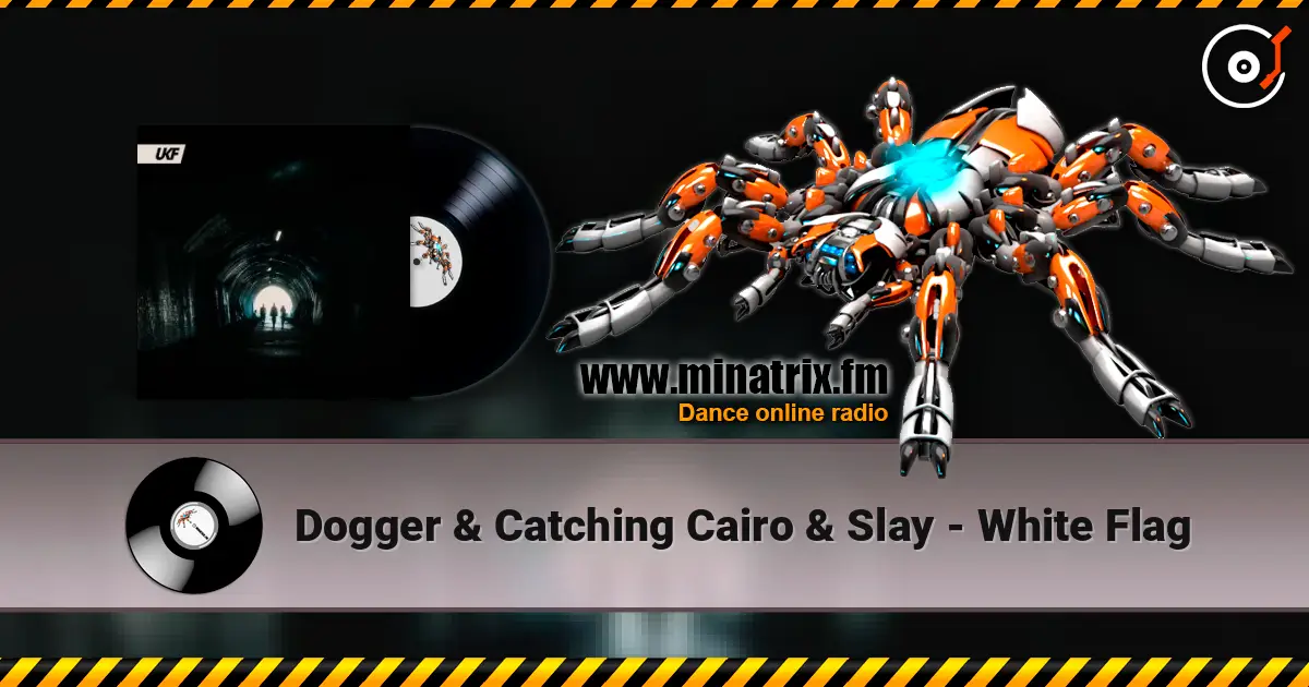 Dogger & Catching Cairo & Slay - White Flag écouter en ligne en haute qualité | Minatrix.FM